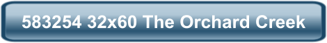 583254 32x60 The Orchard Creek