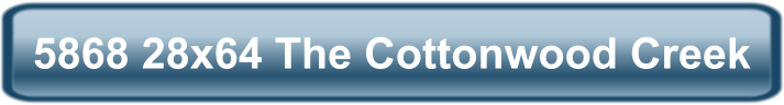 5868 28x64 The Cottonwood Creek