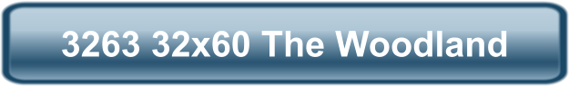 3263 32x60 The Woodland