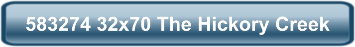 583274 32x70 The Hickory Creek