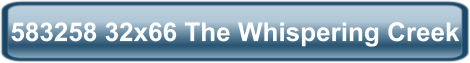 583258 32x66 The Whispering Creek