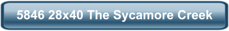 5846 28x40 The Sycamore Creek