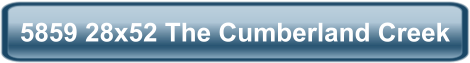 5859 28x52 The Cumberland Creek