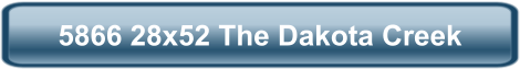 5866 28x52 The Dakota Creek