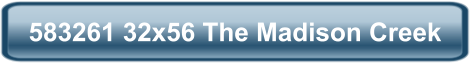 583261 32x56 The Madison Creek