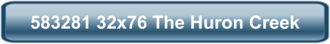 583281 32x76 The Huron Creek
