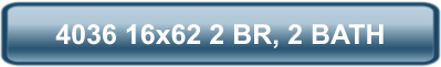 4036 16x62 2 BR, 2 BATH