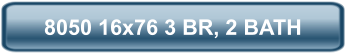 8050 16x76 3 BR, 2 BATH